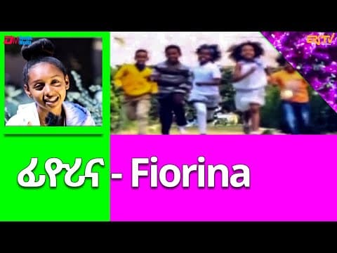 ERi-TV ፊዮሪና  (Fiorina) - Music, Drama & Comedy by and for Young Viewers
